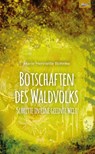 Botschaften des Waldvolks - Marie-Henriette Böhnke - 9783911109024
