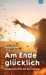 Am Ende glücklich - Claudia Müller - 9783911109062
