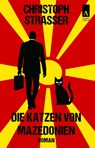 Die Katzen von Mazedonien - Christoph Straßer - 9783911472081