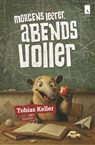 Morgens leerer, abends voller - Tobias Keller - 9783911472104
