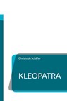 Kleopatra - Christoph Schäfer - 9783911527361