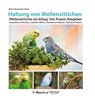 Haltung von Wellensittichen - Gaby Schulemann-Maier - 9783911559003