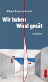 Wir haben Wind gesät - Alfred Roesler-Kleint - 9783911617239