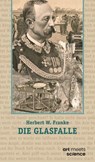 DIE GLASFALLE - Herbert W. Franke - 9783911629034