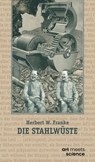 DIE STAHLWÜSTE - Herbert W. Franke - 9783911629041