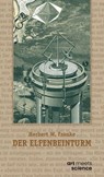 DER ELFENBEINTURM - Herbert W. Franke - 9783911629065