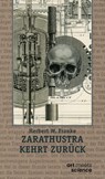 ZARATHUSTRA KEHRT ZURÜCK - Herbert W. Franke - 9783911629102