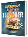 #SoloChefs: Das 5-Zutaten-Kochbuch für coole Teenager - einfache & richtig leckere Rezepte zum Loslegen! Mit Farbfotos im stabilen Hardcover. - Rene Seidel - 9783911647199