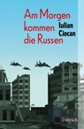 Am Morgen kommen die Russen - Iulian Ciocan - 9783912155488