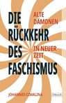 Die Rückkehr des Faschismus - Johannes Czwalina - 9783912155518