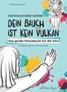 Gefühlsstarke Kinder - Dein Bauch ist kein Vulkan - Mildi Karin Sand - 9783912319064