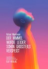 Der Himmel wurde leider schon großteils verspeist - Rafael Mantovani - 9783912550016