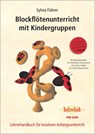 Blockflötenunterricht mit Kindergruppen - Sylvia Führer ; Manfredo Zimmermann - 9783920470009