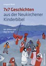 7 x 7 Geschichten aus der Neukirchener Kinder-Bibel - Irmgard Weth - 9783920524559