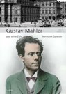 Große Komponisten und ihre Zeit. Gustav Mahler und seine Zeit - Hermann Danuser - 9783921518915