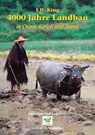 4000 Jahre Landbau in China, Korea und Japan - F. H. King - 9783922201052