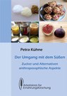 Der Umgang mit dem Süßen - Petra Kühne - 9783922290568