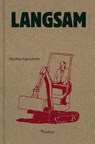 Langsam - Matthias Egersdörfer - 9783922895695