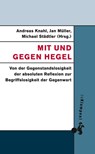 Mit und gegen Hegel - Peter Bulthaup ; Günther Mensching ; Hans-Georg Bensch - 9783924245917