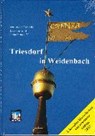 Schrenk, J: Triesdorf in Weidenbach - SCHRENK,  Johann ; Zerboni, Horst von ; Mavridis, Alexander ; Schwenk, Sigrid - 9783924270452