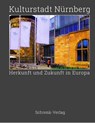 Kulturstadt Nürnberg - Johann Schrenk - 9783924270766