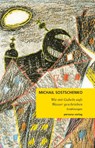 Wie mit Gabeln aufs Wasser geschrieben - Michail Sostschenko - 9783924652326