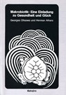 Makrobiotik: Eine Einladung zu Gesundheit und Glück - Georges Ohsawa ; Herman Aihara - 9783924845063