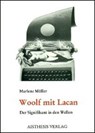 Woolf mit Lacan - MÜLLER,  Marlene - 9783925670664