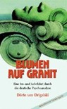 Blumen auf Granit - Dörte von Drigalski - 9783925931376