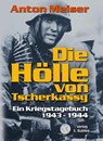 Die Hölle von Tscherkassy - Anton Meiser - 9783926584564