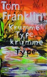 Krumme Type, krumme Type - Tom Franklin - 9783927734999