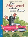 Der Maulwurf und sein kleines Auto - Eduard Petiska ; Zdenek Miler - 9783928885973