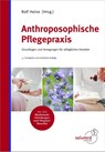 Anthroposophische Pflegepraxis - Rolf Heine - 9783928914383