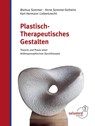 Plastisch-Therapeutisches Gestalten - Markus Sommer ; Anne Sommer-Solheim ; Karl-Hermann Lieberknecht - 9783928914482
