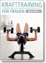 Krafttraining für Frauen - Birgit Müller - 9783929002560