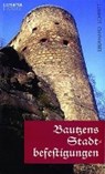 Bautzens Stadtbefestigung - SCHMITT,  Eberhard - 9783929091397