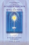 The Ascended Masters Book of Ritual and Prayer - Edwin Courtenay - 9783929345087