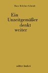 Ein Unzeitgemässer denkt weiter - SCHMIDT,  Hans M - 9783929390759