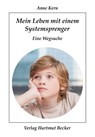 Mein Leben mit einem Systemsprenger - Anne Kern - 9783929480733