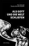 Als Gott und die Welt schliefen - Otto Schwerdt ; Mascha Schwerdt-Schneller - 9783929517279