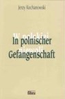 In polnischer Gefangenschaft - Jerzy Kochanowski - 9783929759624