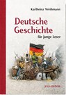 Deutsche Geschichte für junge Leser - Karlheinz Weißmann - 9783929886481