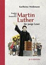 Martin Luther für junge Leser - Karlheinz Weißmann - 9783929886641