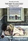 The Way to Succeed. Le Moyen de Parvenir. An Amalgam of All that was, is and will be. Bibliophile Vorzugsausgabe mit 111 ganzseitigen Illustrationen von Charles Marie Bouton - Beroalde de Verville - 9783930177196