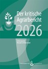 Landwirtschaft - Der kritische Agrarbericht. Daten, Berichte, Hintergründe,... / Landwirtschaft - Der kritische Agrarbericht 2026 - AgrarBündnis e. V. ; Manuel Schneider ; Andrea Fink-Keßler - 9783930413805