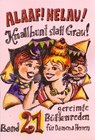 Alaaf! Helau! Knallbunt statt Grau! - Regina Ebert ; Beate Dietz ; Dieter Kempf ; Agnes Tappe - 9783930685257