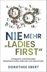 Nie mehr "Ladies First" - Dorothee Ebert - 9783930685325