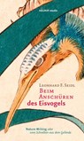 Beim Anschüren des Eisvogels - Leonhard F. Seidl - 9783931140731
