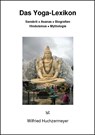 Das Yoga-Lexikon - Wilfried Huchzermeyer - 9783931172282