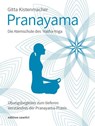 Pranayama Die Atemschule des Hatha-Yoga - Gitta Kistenmacher - 9783931172367